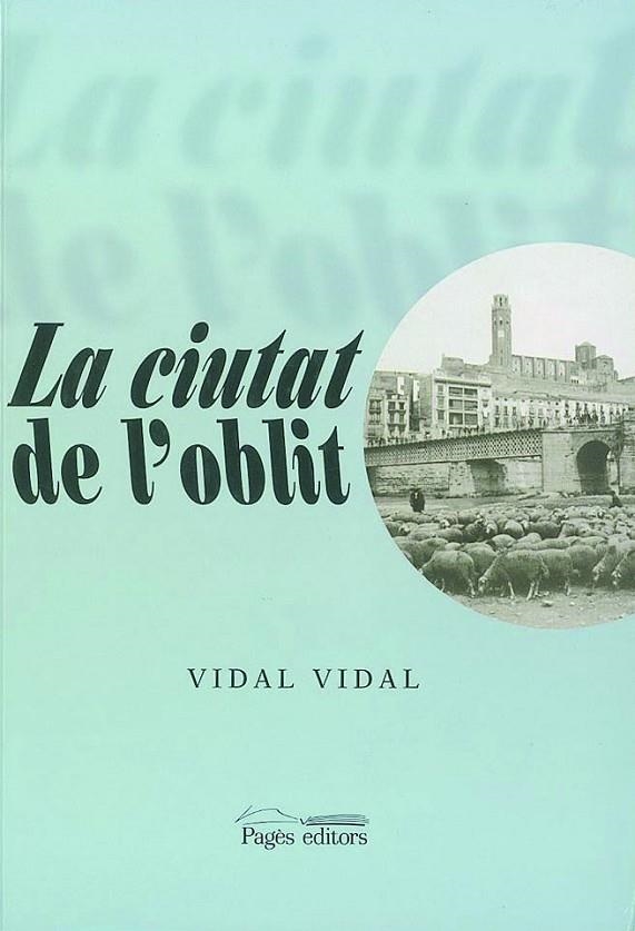 CIUTAT DE L'OBLIT, LA | 9788479354855 | VIDAL VIDAL