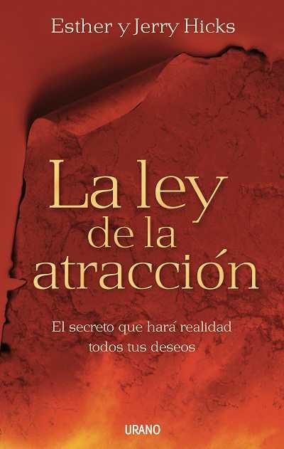 LEY DE ATRACCION, LA. EL SECRETO QUE HARA REALIDAD TUS DESEO | 9788479536619 | HICKS, ESTHER I JERRY