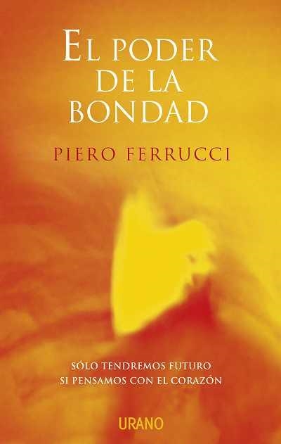 PODER DE LA BONDAD, EL | 9788479536008 | FERRUCCI, PIERO