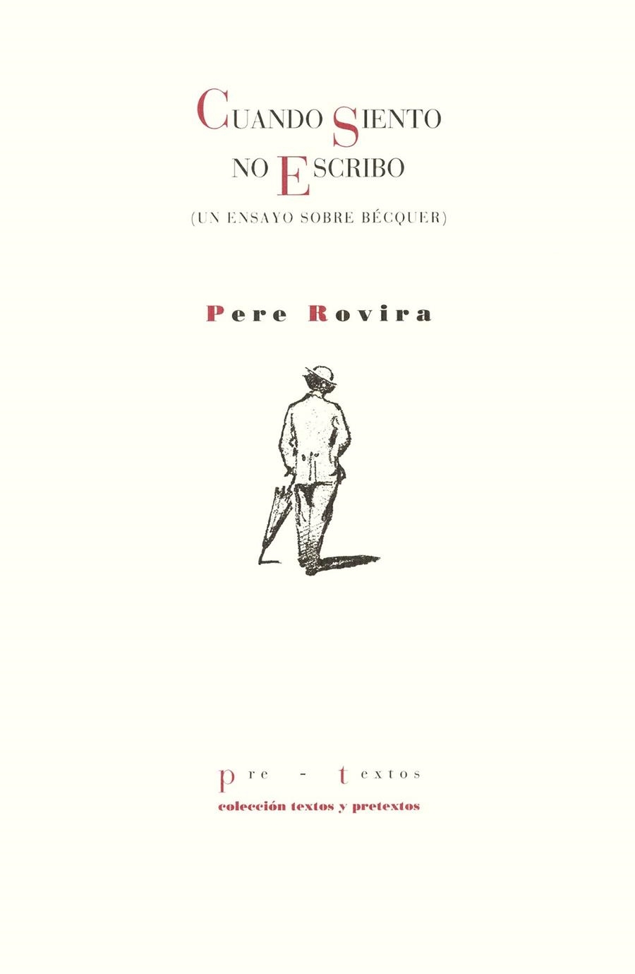 CUANDO SIENTO NO ESCRIBO (UN ENSAYO SOBRE BECQUER) | 9788481912166 | ROVIRA , PERE