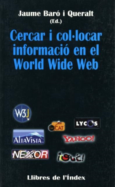 CERCAR I COL.LOCAR INFORMACIO EN EL WORLD WIDW WEB | 9788487561481 | BARO I QUERALT , JAUME