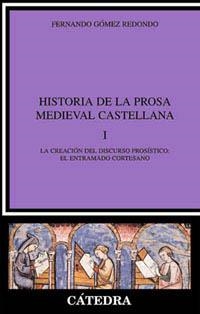 HISTORIA DE LA PROSA MEDIEVAL CASTELLANA I | 9788437616384 | GOMEZ REDONDO, FERNANDO