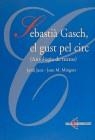 SEBASTIA GUASCH, EL GUST PEL CIRC | 9788489936126 | JANE, JORDI / MINGUET, JOAN M.