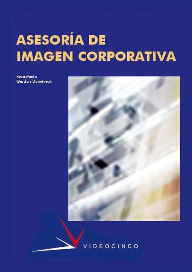 ASESORIA DE IMAGEN CORPORATIVA | 9788496699007 | GARCIA I DOMENECH, ROSA M. (1952- )