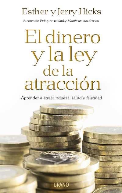 DINERO Y LA LEY DE LA ATRACCION, EL | 9788479537197 | HICKS