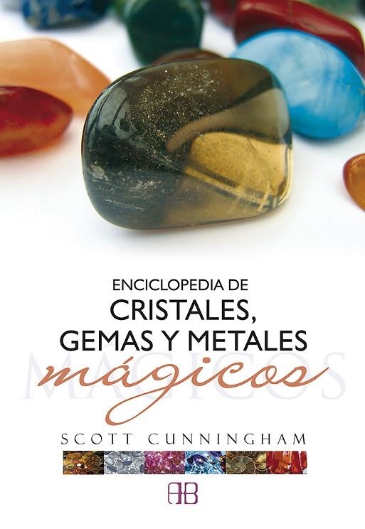 ENCICLOPEDIA DE CRISTALES, GEMAS Y METALES MAGICOS | 9788496111615 | CUNNINGHAM, SCOTT