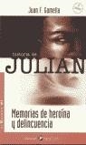 HISTORIA DE JULIAN. MEMORIAS DE HEROINA Y DELINCUE | 9788478841776 | GAMELLA, JUAN