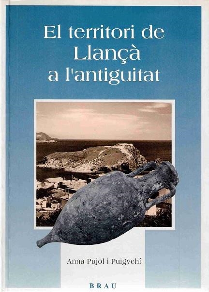 TERRITORI A LLANÇA A L ´ANTIGUITAT | 9788488589583 | PUJOL I PUIGVEHI, ANNA