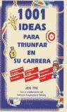 1001 IDEAS PARA TRIUNFAR EN SU CARRERA | 9788480883061 | TYE , JOE