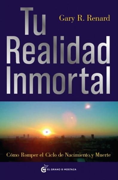 TU REALIDAD INMORTAL | 9788493727406 | RENARD, GARY R