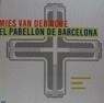 MIES VAN DER ROHE.EL PABELLON DE BARCELONA | 9788425216015 | SOLA DE MORALES, IGNASI