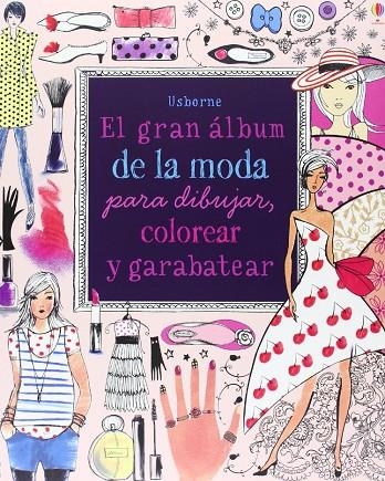 GRAN ALBUM DE MODA PARA DIBUJAR COLOREAR | 9781409553670 | AAVV