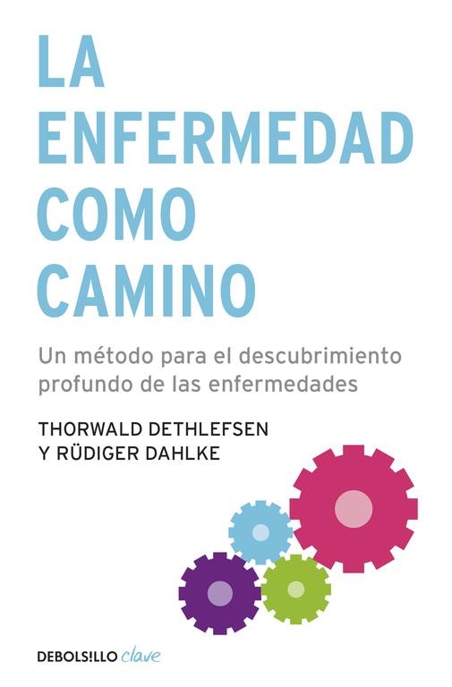 ENFERMEDAD COMO CAMINO, LA | 9788499083551 | DETHLEFSEN, THORWALD