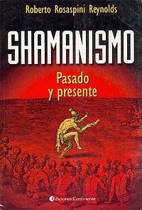 SHAMANISMO PASADO Y PRESENTE | 9789507540332 | ROSAPINI , ROBERTO