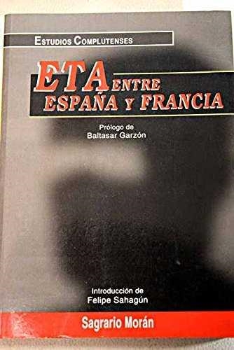 ETA ENTRE ESPAÑA Y FRANCIA | 9788489784116 | MORAN, Sagrario