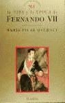 FERNANDO VII, LA VIDA Y LA EPOCA DE | 9788408021636 | QUERALT, MARIA PILAR