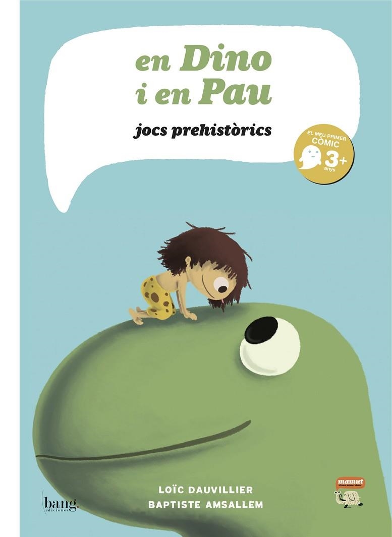 EN DINO I EN PAU JOCS PREHISTORICS | 9788415051039 | DAUVILLIER, LOÏC/AMSALLEM, BAPTISTE