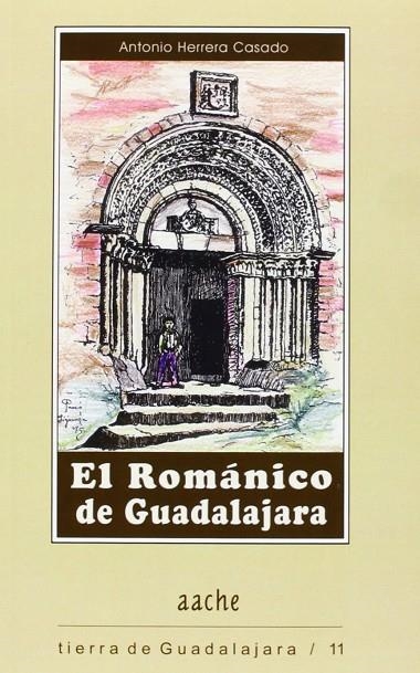 ROMANICO DE GUADALAJARA, EL | 9788487743351 | ANTONIO HERRERA CASADO