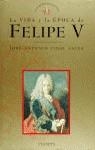 FELIPE V.LA VIDA Y LA EPOCA | 9788408019817 | VIDAL SALES, JOSE-ANTONIO