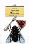 OPERACION MOSCARDON | 9788420744896 | Carbó i Masllorens, Joaquim