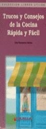 TRUCOS Y CONSEJOS DE LA COCINA RAPIDA Y FACIL | 9788488876553 | CAMARENA ALONSO/LOLA