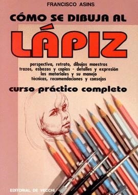 COMO SE DIBUJA AL LAPIZ | 9788431503994 | ASINS, FRANCISCO