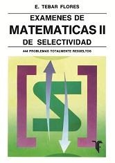 EXAMENES DE MATEMATICAS II DE SELECTIVIDAD | 9788473601351 | TÉBAR, EMILIO