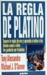 REGLA DE PLATINO, LA | 9788425332241 | ALESSANDRA, TONY / O'CONNOR, MICHAEL J.