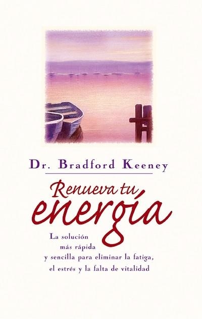 RENUEVA TU ENERGIA | 9788479532833 | KEENEY , BRADFORD