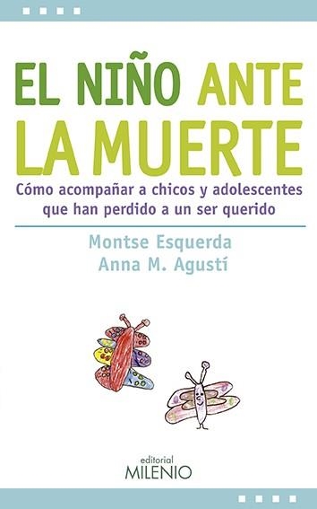 NIÑO ANTE LA MUERTE, EL | 9788497434775 | ESQUERDA, MONTSE/ AGUSTI, ANA M.