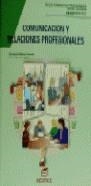 COMUNICACION Y RELACIONES PROFESIONALES | 9788471314758 | BALLANO GONZALO, FERNANDO