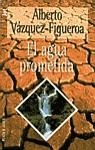 AGUA PROMETIDA, EL | 9788401469855 | VAZQUEZ-FIGUEROA, A.