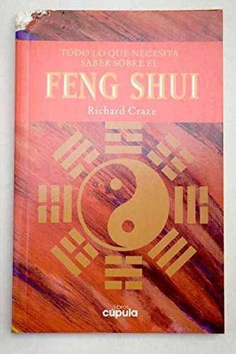 FENG SHUI , TODO LO QUE NECESITA SABER SOBRE EL | 9788432912351 | CRAZE , RICHARD