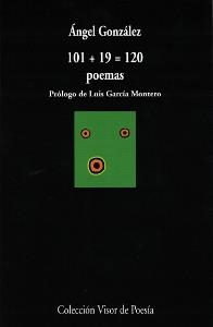 POEMAS, 101 + 19 = 120 | 9788475224350 | GONZALEZ, ANGEL