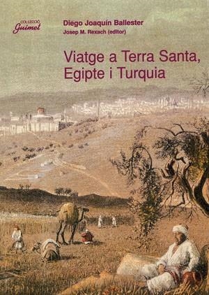 VIATGE A TERRA SANTA EGIPTE I TURQUIA | 9788479355531 | BALLESTER , DIEGO JOAQUIN