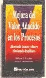 MEJORA DEL VALOR AÑADIDO EN LOS PROCESOS | 9788480882866 | TRISCHLER , WILLIAM E.