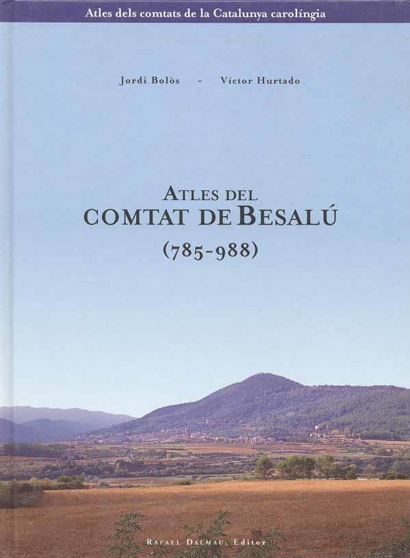 ATLES DEL COMTAT DE BESALU (785-988) | 9788423205202 | BOLOS, JORDI / HURTADO, HECTOR