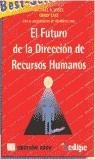 FUTURO DE LA DIRECCION DE RECUESOS HUMANOS, EL | 9788480882569 | VVAA