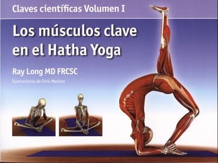 MUSCULOS CLAVE EN EL HATHA YOGA, LOS | 9788495376800 | LONG, RAY