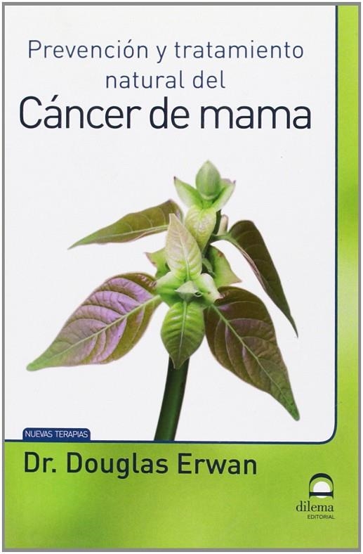 PREVENCION Y TRATAMIENTO NATURAL DEL CANCER DE MAMA | 9788498272710 | ERWAN, DOUGLAS