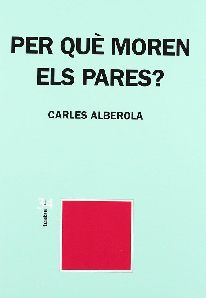 PER QUÈ MOREN ELS PARES ? | 9788475025353 | ALBEROLA,CARLES