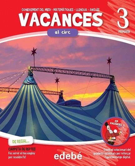 VACANCES 3 EP AL CIRC | 9788468310022 | EDEBÉ, OBRA COLECTIVA