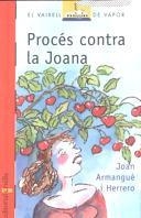 PROCES CONTRA LA JOANA | 9788476294994 | Armangué, Joan