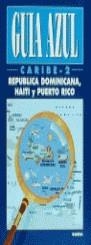 CARIBE 2.REPUBLICA DOMINICANA,HAITI Y PUERTO RICO | 9788480230438 | GUIA AZUL