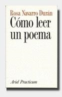 COMO LEER UN POEMA | 9788434428201 | NAVARRO DURAN, ROSA