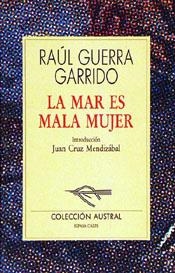 MAR ES MALA MUJER, LA | 9788423972104 | GUERRA GARRIDO, RAUL