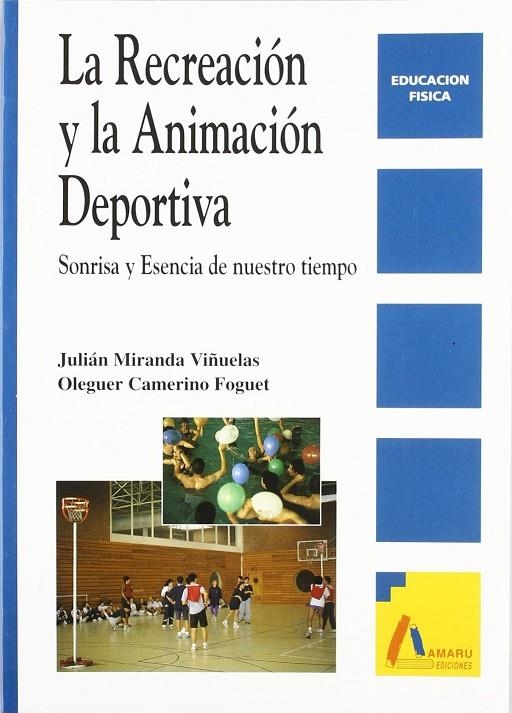 RECREACION Y LA ANIMACION DEPORTIVA,LA | 9788481960525 | MIRANDA VIÑUELAS,JULIAN