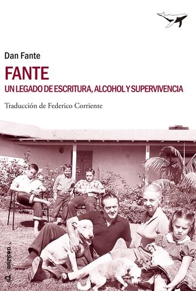 FANTE UN LEGADO DE ESCRITURA, ALCOHOL Y SUPERVIVENCIA | 9788493907655 | FANTE, DAN