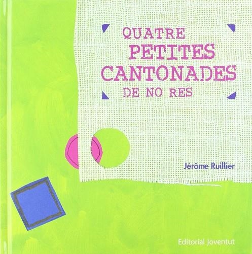 QUATRE PETITES CANTONADES DE NO RES | 9788426134486 | RUILLIER, JEROME