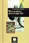 MEDICINA PARA EL SIGLO XXI, UNA | 9788436809978 | ALBERTOS, F.